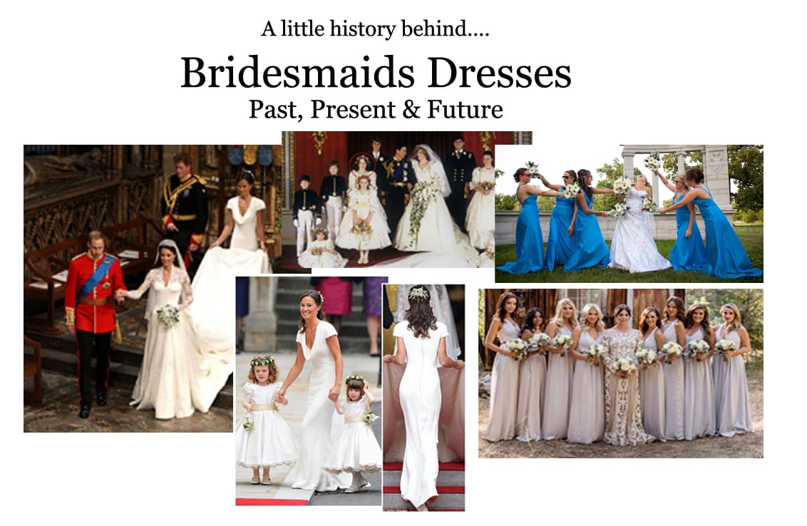 Bridesmaids Dresses - Past Present and Future