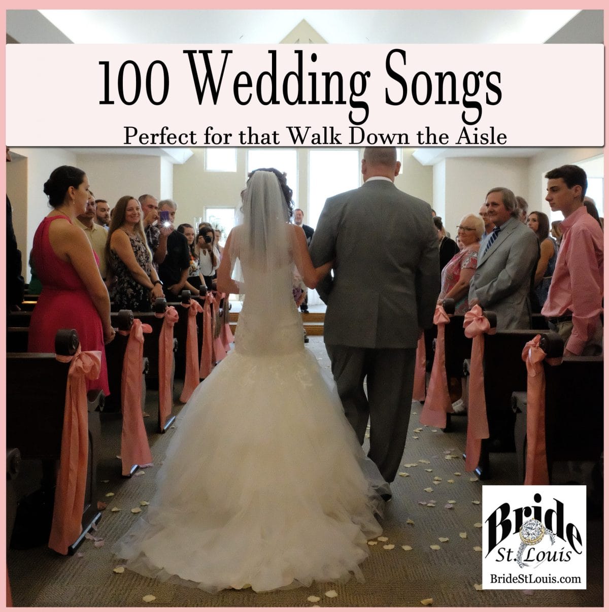 100 Instrumental Wedding Songs for the Walk Down the Aisle - Bride St. Louis