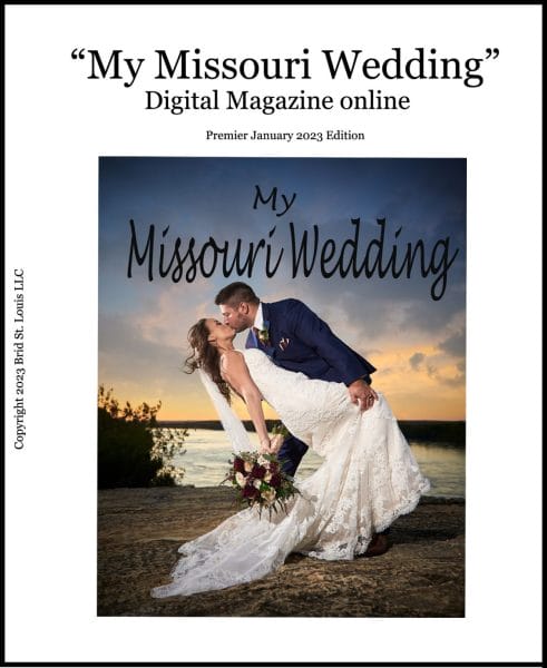 My Missouri Wedding Magazine by Bride St. Louis